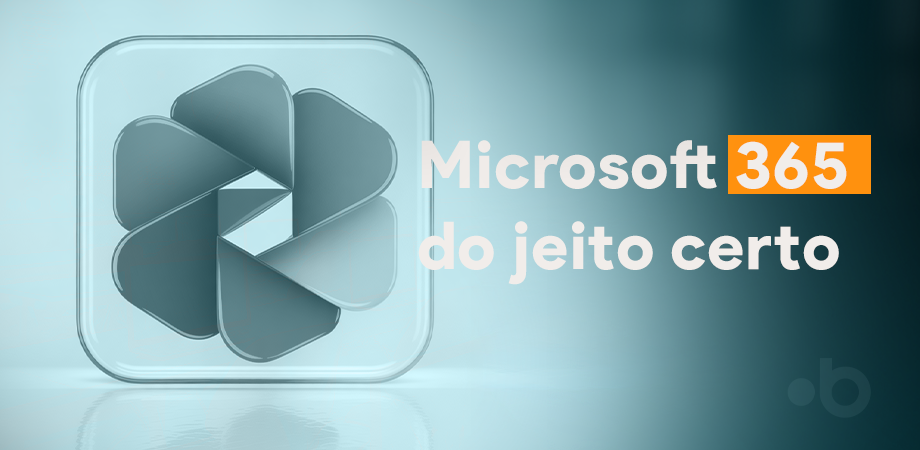 Microsoft 365 do jeito certo